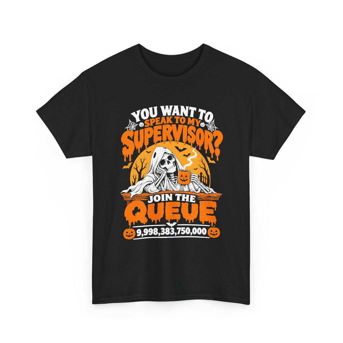 You want to speak to my supervisor? Halloween Queue Graphic Tee