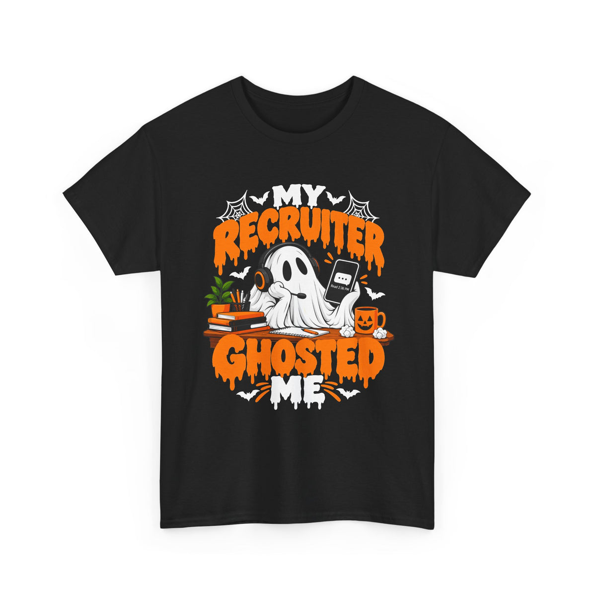 My recruiter ghosted me T-Shirt