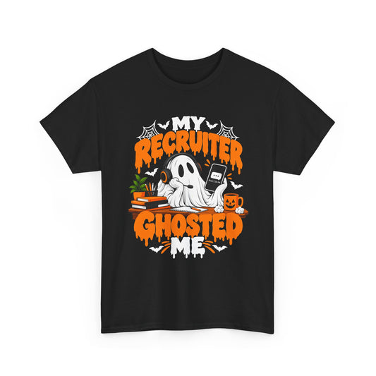 My recruiter ghosted me T-Shirt