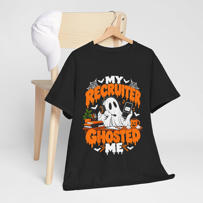My recruiter ghosted me T-Shirt