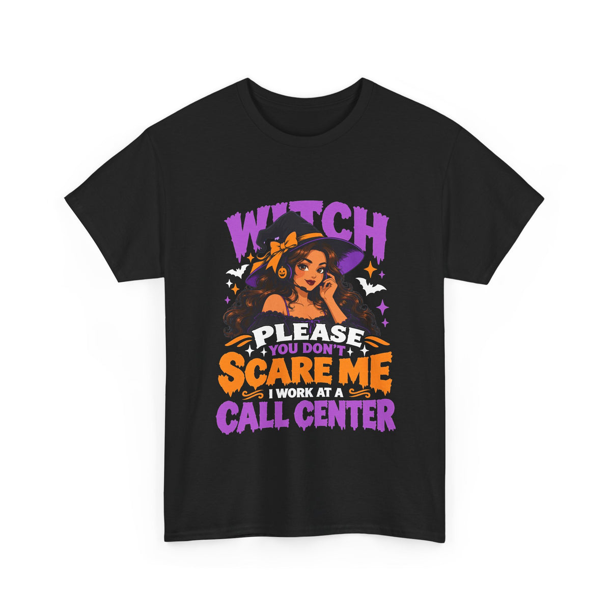 Witch Please You Don't Scar me Halloween Call Center T-Shirt