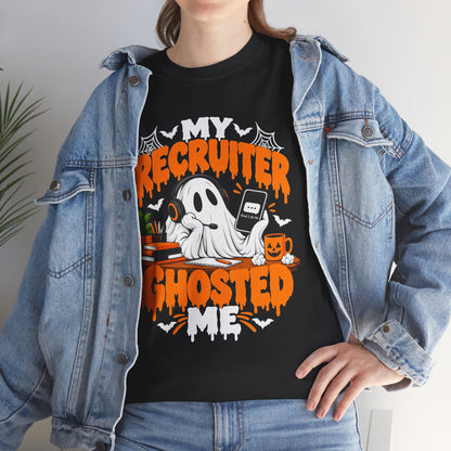 My recruiter ghosted me T-Shirt