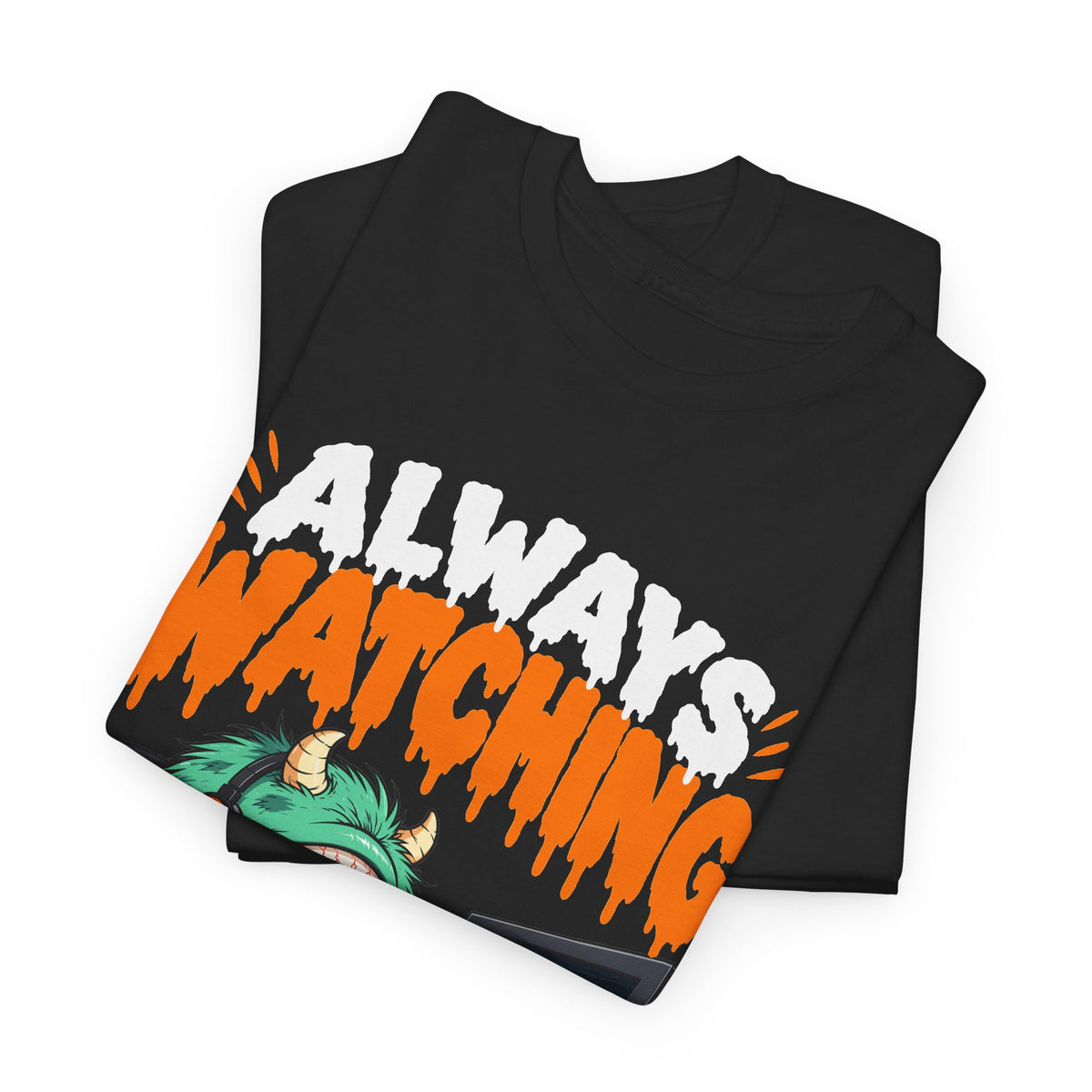 Always Watching T-Shirt