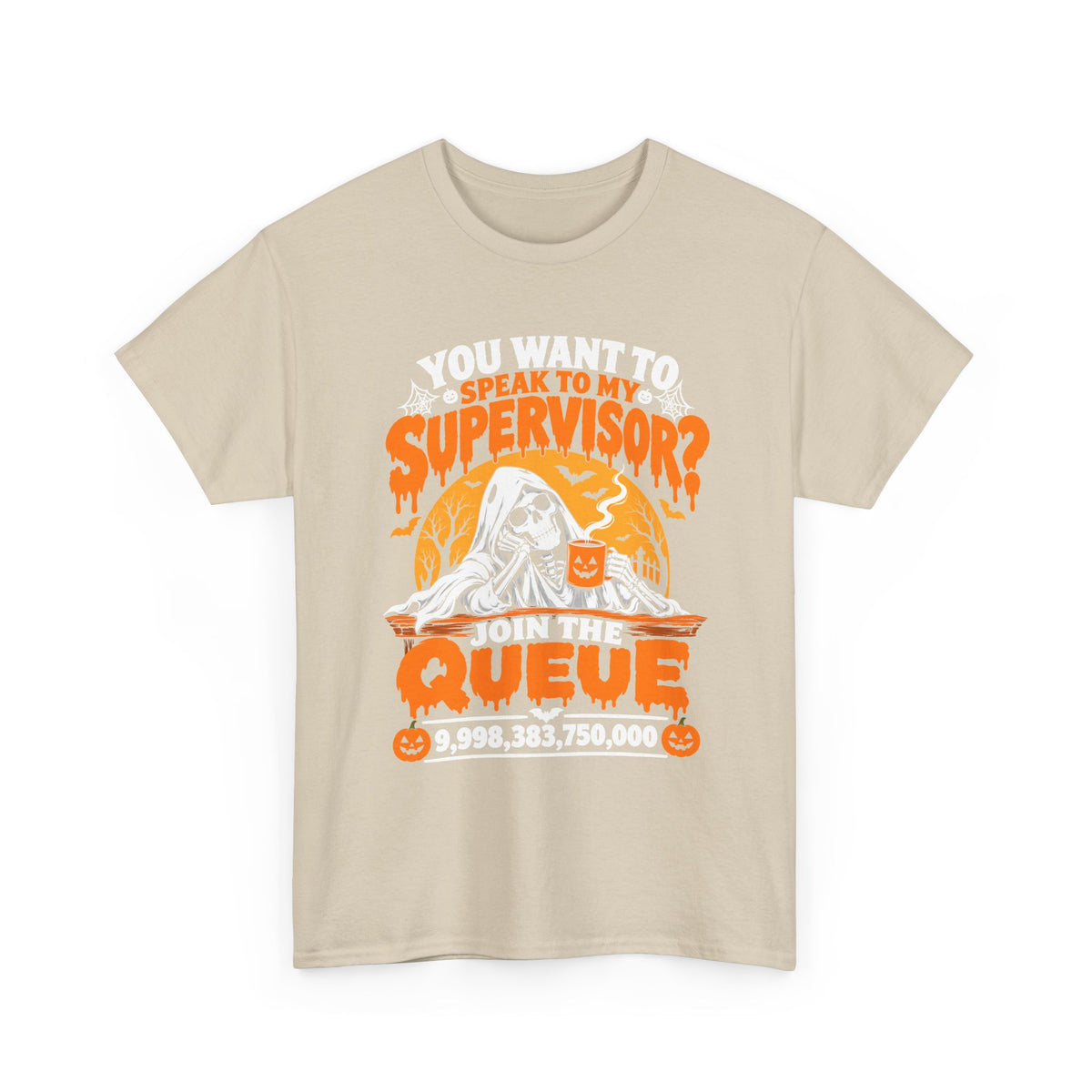 You want to speak to my supervisor? Halloween Queue Graphic Tee